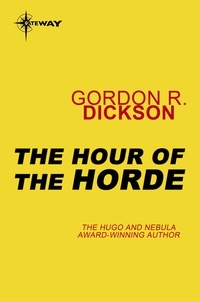 Gordon R Dickson - The Hour of the Horde.