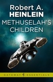Robert a. Heinlein - Methuselah's Children.