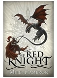 Miles Cameron - The Red Knight - An epic historical fantasy with action, dragons and war, a must read for GAME OF THRONES fans.