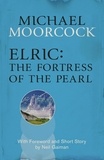 Michael Moorcock - Elric: The Fortress of the Pearl.