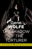 Gene Wolfe - The Shadow of the Torturer - Urth: Book of the New Sun Book 1.