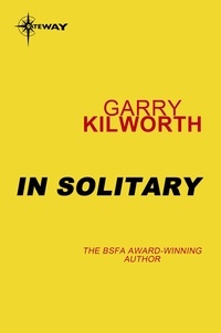 Garry Kilworth - In Solitary.