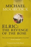 Michael Moorcock - Elric: The Revenge of the Rose.