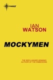 Ian Watson - Mockymen.