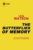 Ian Watson - The Butterflies of Memory.