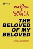 Ian Watson et Roberto Quaglia - The Beloved of My Beloved.