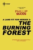 Phillip Mann - The Burning Forest - A Land Fit For Heroes 3.