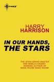 Harry Harrison - In Our Hands, the Stars.