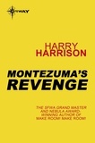 Harry Harrison - Montezuma's Revenge.