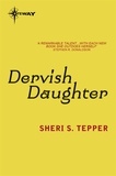 Sheri S. Tepper - Dervish Daughter.