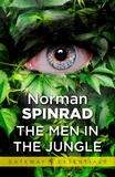 Norman Spinrad - The Men in the Jungle.