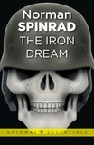 Norman Spinrad - The Iron Dream.