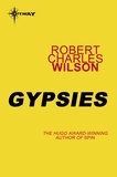 Robert Charles Wilson - Gypsies.
