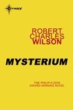 Robert Charles Wilson - Mysterium.