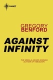 Gregory Benford - Against Infinity - Jupiter Project Book 2.