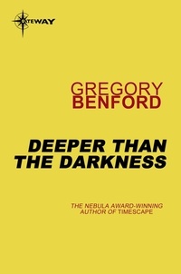 Gregory Benford - Deeper than the Darkness.