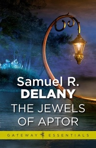 Samuel R. Delany - The Jewels Of Aptor.