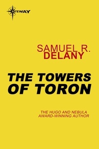 Samuel R. Delany - The Towers of Toron.