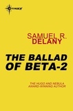 Samuel R. Delany - The Ballad of Beta-2.