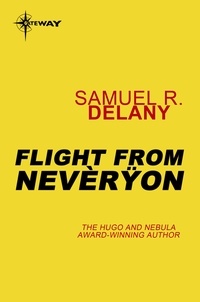 Samuel R. Delany - Flight from Neveryon.