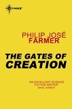 Philip José Farmer - The Gates of Creation.