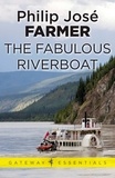 Philip José Farmer - The Fabulous Riverboat.