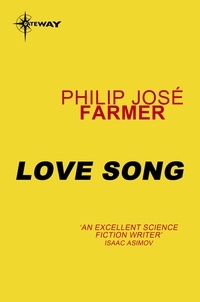 Philip José Farmer - Love Song.