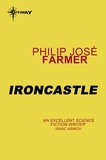 Philip José Farmer - Ironcastle.