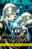 Tanith Lee - The Silver Metal Lover.