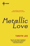 Tanith Lee - Metallic Love.