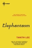 Tanith Lee - Elephantasm.