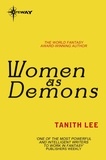 Tanith Lee - Women as Demons.