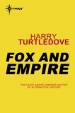 Harry Turtledove - Fox and Empire.