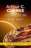 Arthur C. Clarke - Islands in the Sky.