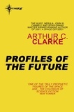 Arthur C. Clarke - Profiles Of The Future.