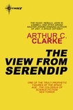 Arthur C. Clarke - The View from Serendip.