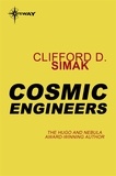 Clifford D. Simak - Cosmic Engineers.