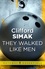 Clifford D. Simak - They Walked Like Men.