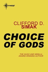 Clifford D. Simak - A Choice of Gods.