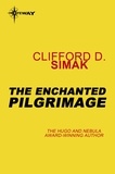 Clifford D. Simak - The Enchanted Pilgrimage.
