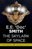 E.E. 'Doc' Smith - The Skylark of Space - Skylark Book 1.