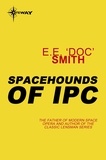 E.E. 'Doc' Smith - Spacehounds of IPC.