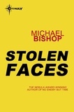 Michael Bishop - Stolen Faces.