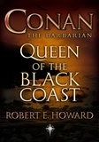 Robert E Howard - Conan: Queen of the Black Coast - Queen of the Black Coast.