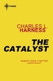 Charles L. Harness - The Catalyst.