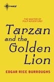 Edgar Rice Burroughs - Tarzan and the Golden Lion.