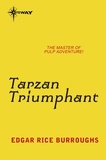 Edgar Rice Burroughs - Tarzan Triumphant.