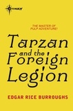 Edgar Rice Burroughs - Tarzan and the Foreign Legion.