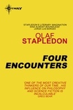 Olaf Stapledon - Four Encounters.