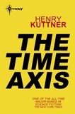 Henry Kuttner - The Time Axis.